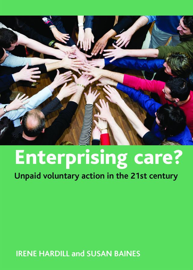 Enterprising Care?: Unpaid Voluntary Action in the 21st Century