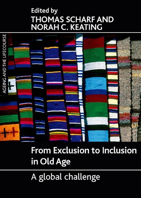 From Exclusion to Inclusion in Old Age: A Global Challenge