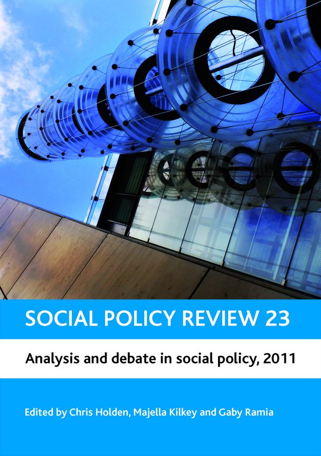 Social Policy Review 23: Analysis and Debate in Social Policy, 2011