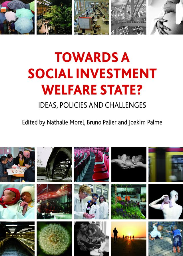 Towards a Social Investment Welfare State?: Ideas, Policies and Challenges
