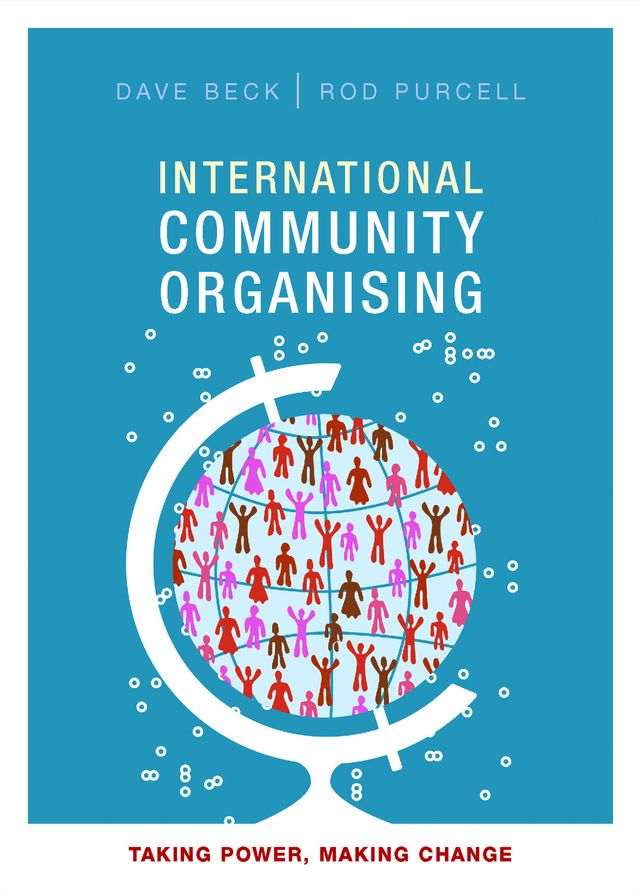 International Community Organising: Taking Power, Making Change