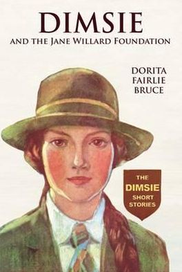 Dimsie and the Jane Willard Foundation: The Dimsie Short Stories