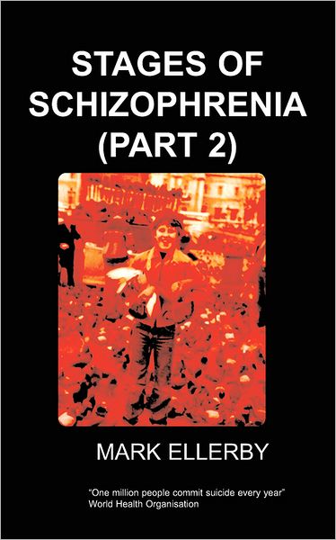 Stages Of Schizophrenia, The (Part 2)