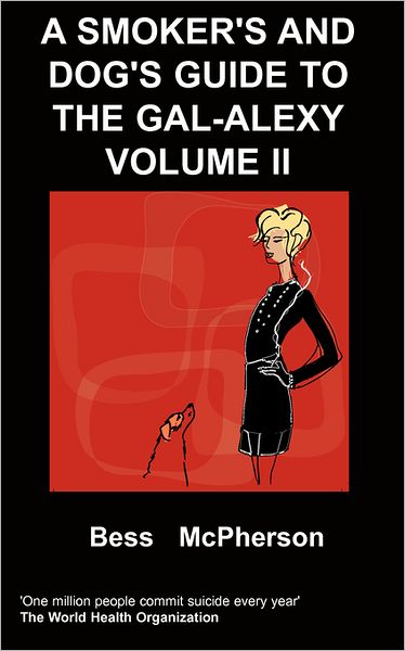 A Smoker's And Dog's Guide To The Gal-Alexy Volume Ii