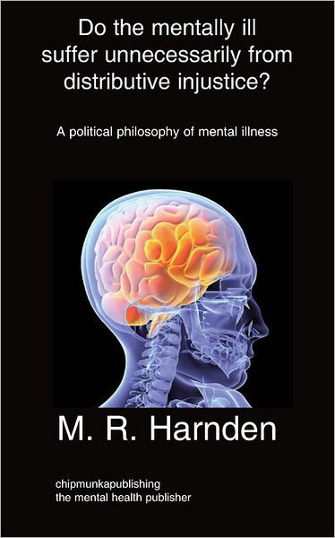 Do The Mentally Ill Suffer Unneeded Distributive Injustice?