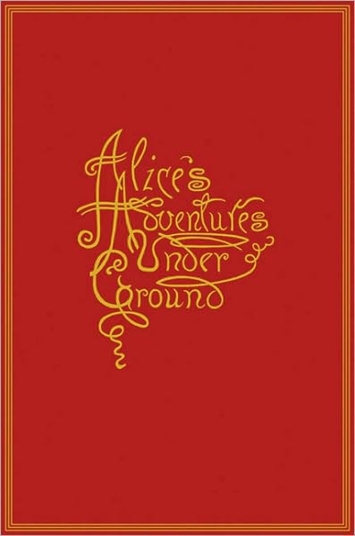 Alice's Adventures Under Ground