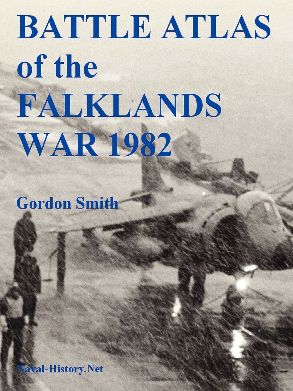 Battle Atlas Of The Falklands War 1982 By Land, Sea And Air