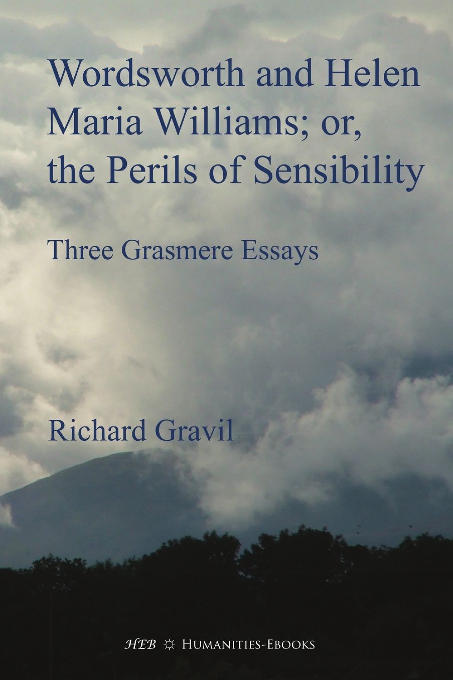 Wordsworth And Helen Maria Williams; Or, The Perils Of Sensibility