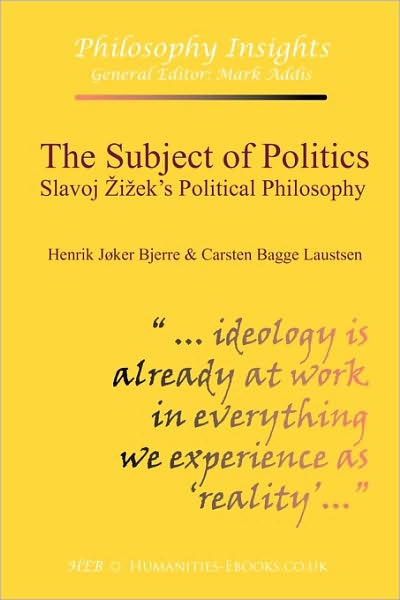 The Subject of Politics: Slavoj 's Political Philosophy