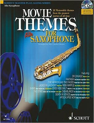 Movie Themes for Alto Saxophone: 12 Memorable Themes from the Greatest Movies of All Time