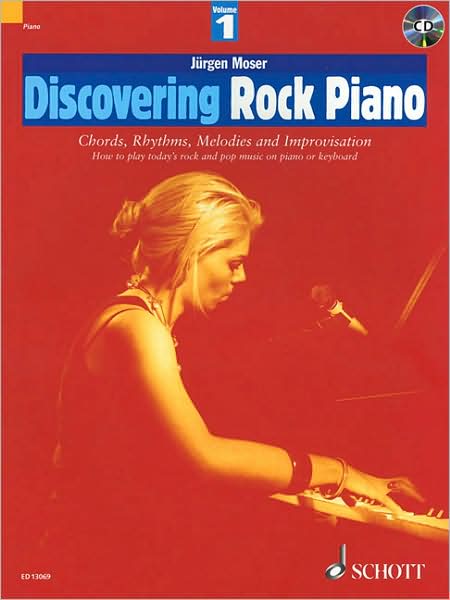 Discovering Rock Piano - Volume 1: Chords, Rhythms, Melodies and Improvisation