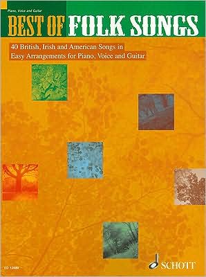 Best of Folk Songs: 40 British, Irish and American Songs