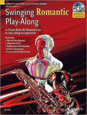 Swinging Romantic Play-Along: 12 Pieces from the Romantic Era in Easy Swing Arrangements Alto Sax Book/CD