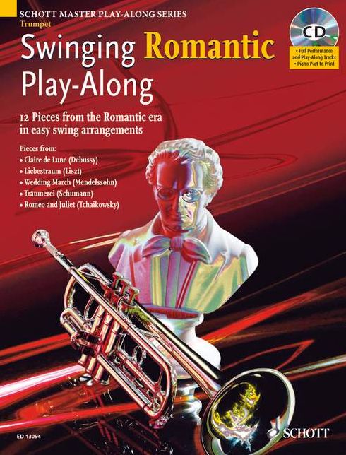 Swinging Romantic Play-Along: 12 Pieces from the Romantic Era in Easy Swing Arrangements Trumpet Book/CD