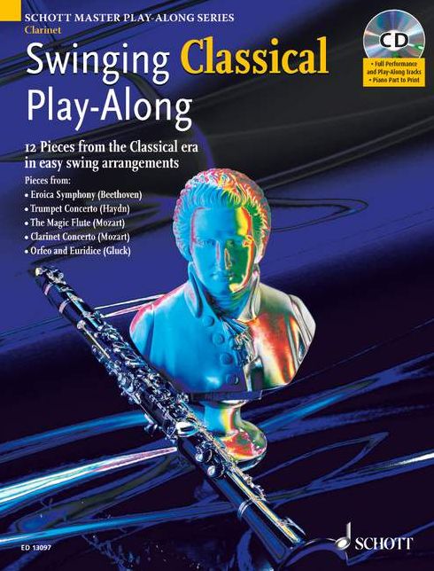 Swinging Classical Play-Along: 12 Pieces from the Classical Era in Easy Swing Arrangements Clarinet