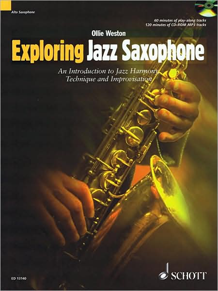 Exploring Jazz Saxophone: An Introduction to Jazz Harmony, Technique and Improv