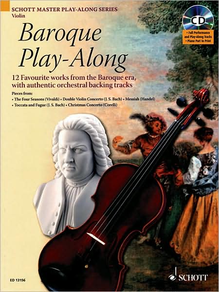 Baroque Play-Along - 12 Favorite Works from the Baroque Era, with Authentic Orchestral Backing Tracks