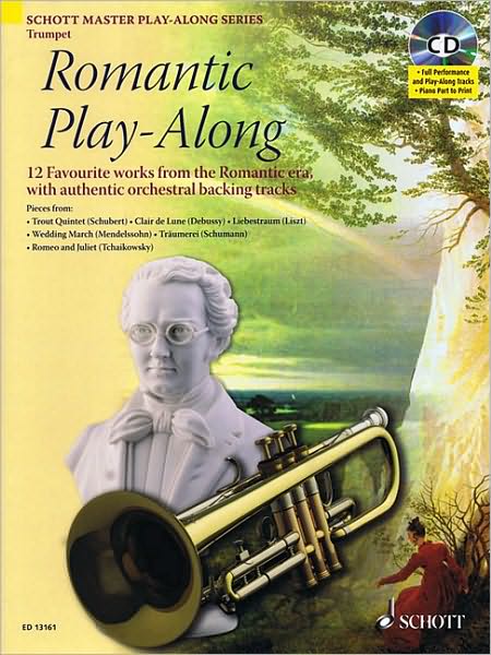 Romantic Play-Along - Twelve Favorite Works from the Romantic Era with a CD of Performances and Backing Tracks, Trumpet