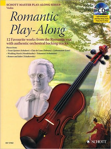 Romantic Play-Along - Twelve Favorite Works from the Romantic Era with a CD of Performances and Backing Tracks, Violin
