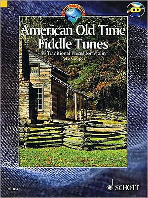American Old Time Fiddle Tunes: 98 Traditional Pieces for Violin With a CD of Performances