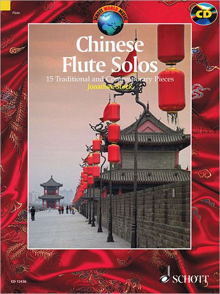 Chinese Flute Solos: 15 Traditional and Contemporary Pieces With a CD of Performances