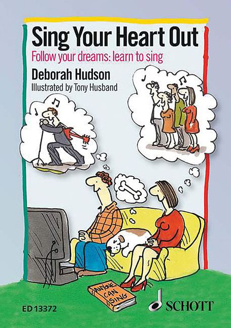Sing Your Heart Out: Follow Your Dreams: Learn to Sing