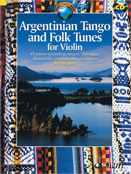 Argentinian Tango and Folk Tunes for Violin: with a CD of performances and backing tracks