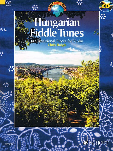 Hungarian Fiddle Tunes: 143 Traditional Pieces for Violin