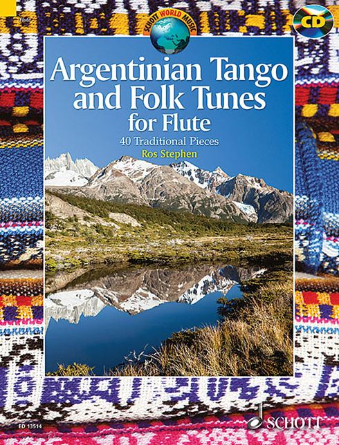 Argentinian Tango and Folk Tunes for Flute: 41 Traditional Pieces