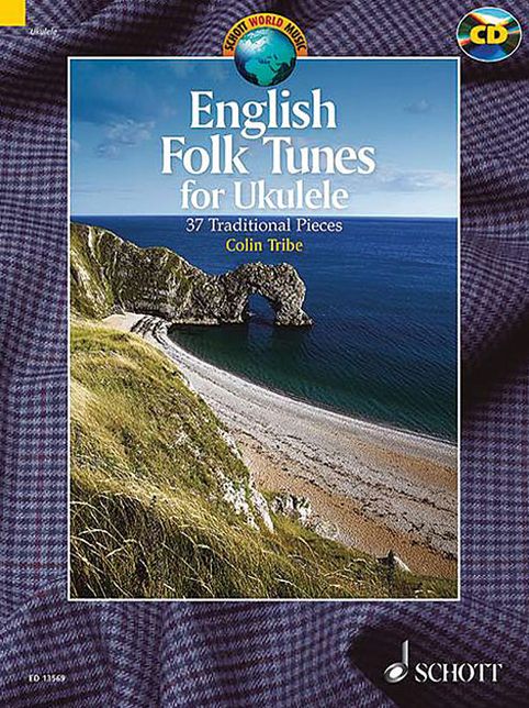 English Folk Tunes for Ukulele: 37 Traditional Pieces