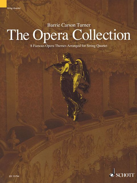 The Opera Collection: 8 Famous Opera Themes Arranged for String Quartet
