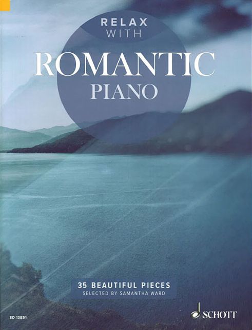 Relax with Romantic Piano: 35 Beautiful Pieces