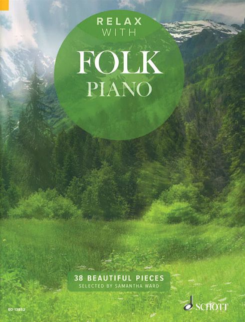 Relax with Folk Piano: 38 Beautiful Pieces