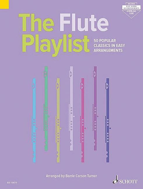 The Flute Playlist: 50 Popular Classics in Easy Arrangements