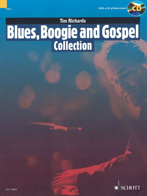 Blues, Boogie and Gospel Collection: 15 Pieces for Solo Piano