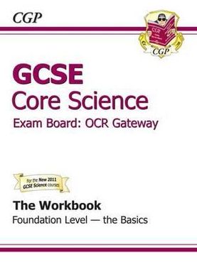 Gcse Core Science OCR Gateway Workbook Foundation the Basics