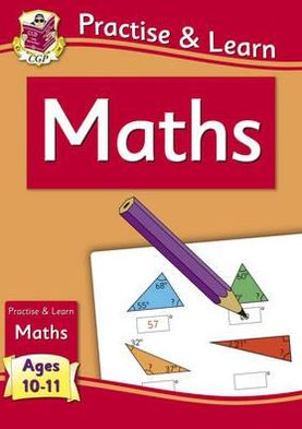 Practise & Learn: Maths (Age 10-11)