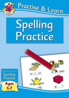 Practise & Learn: Spelling (Age 5-7)