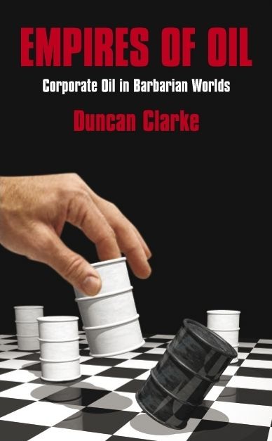 Empires of Oil: Corporate Oil in Barbarian Worlds