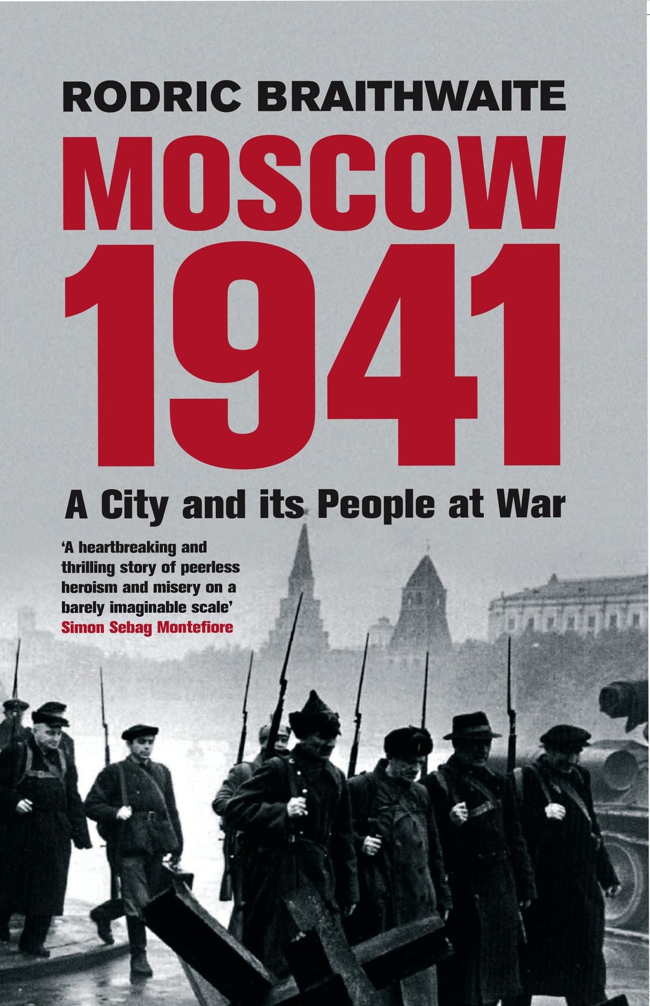 Moscow 1941: A City &amp; Its People at War