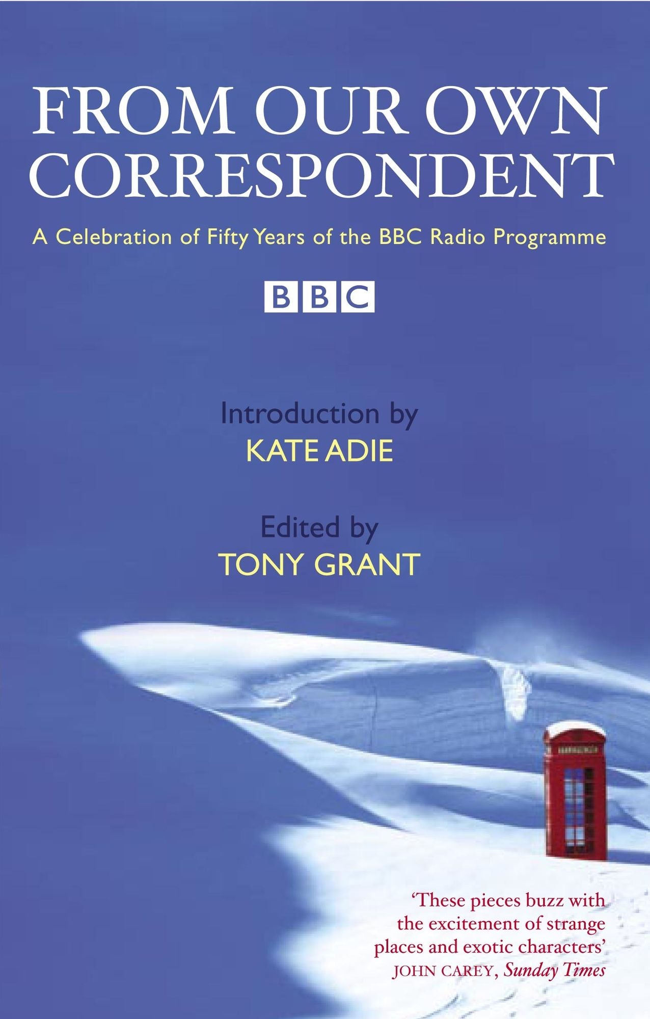 From Our Own Correspondent: A Celebration of Fifty Years of the BBC Radio Programme