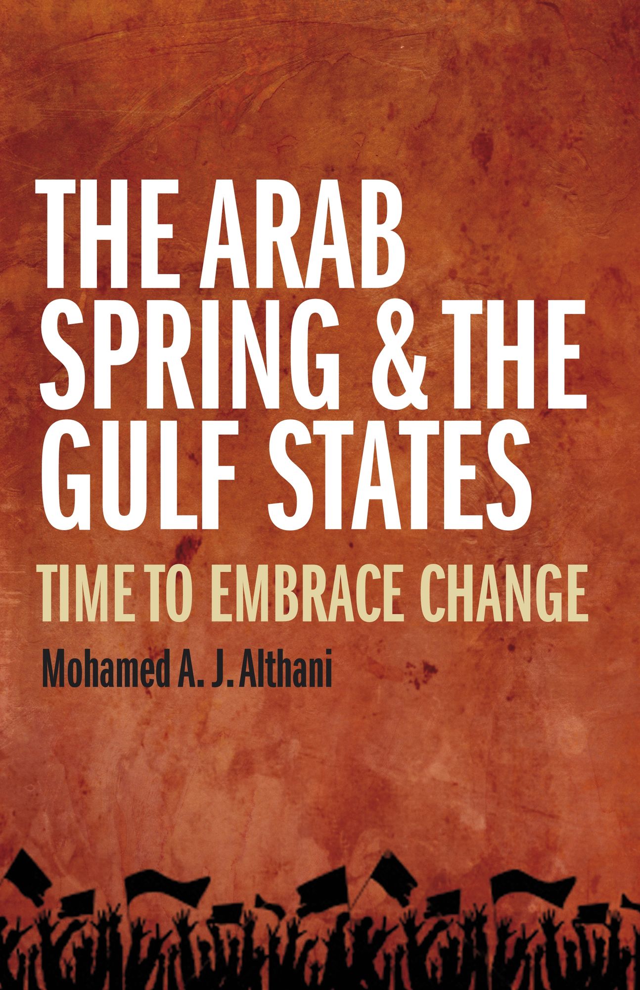 The Arab Spring and the Gulf States: Time to embrace change
