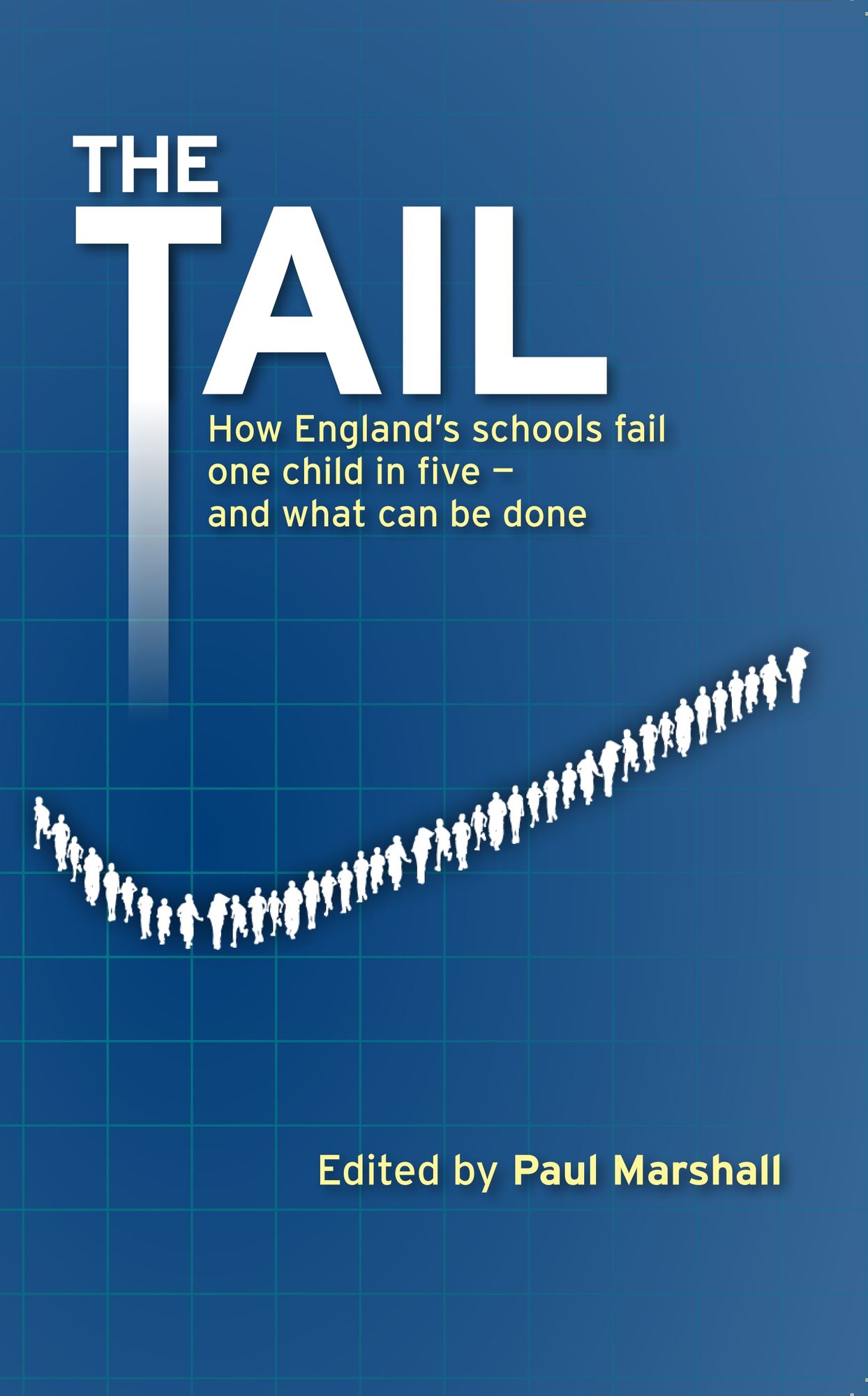 The Tail: How England's schools fail one child in five - and what can be done