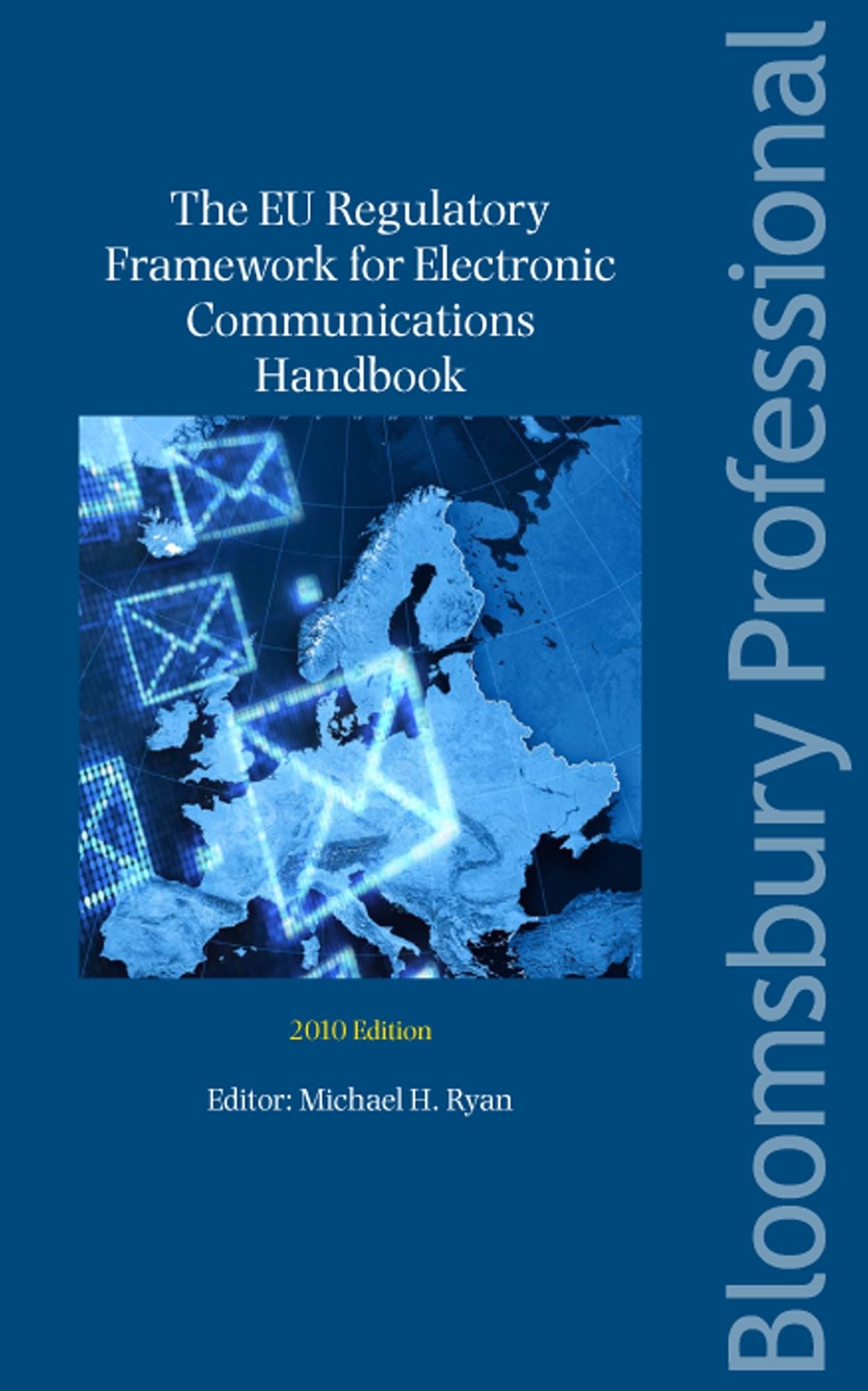 The EU Regulatory Framework for Electronic Communications Handbook 2010 Edition