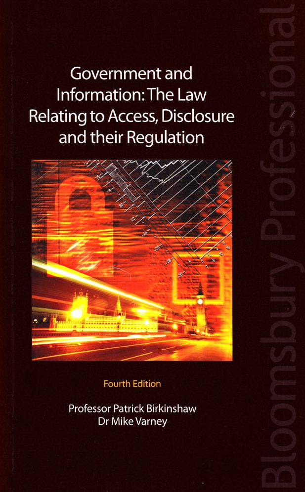Government and Information: The Law Relating to Access, Disclosure and Their Regulation