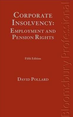 Corporate Insolvency: Employment and Pension Rights: Fifth Edition