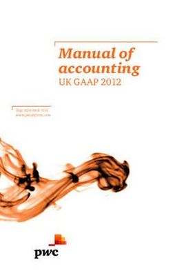 Manual of Accounting: UK GAAP 2012