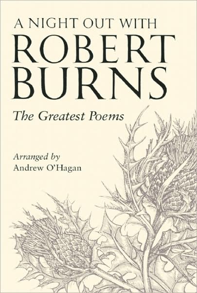 A Night Out with Robert Burns: The Greatest Poems