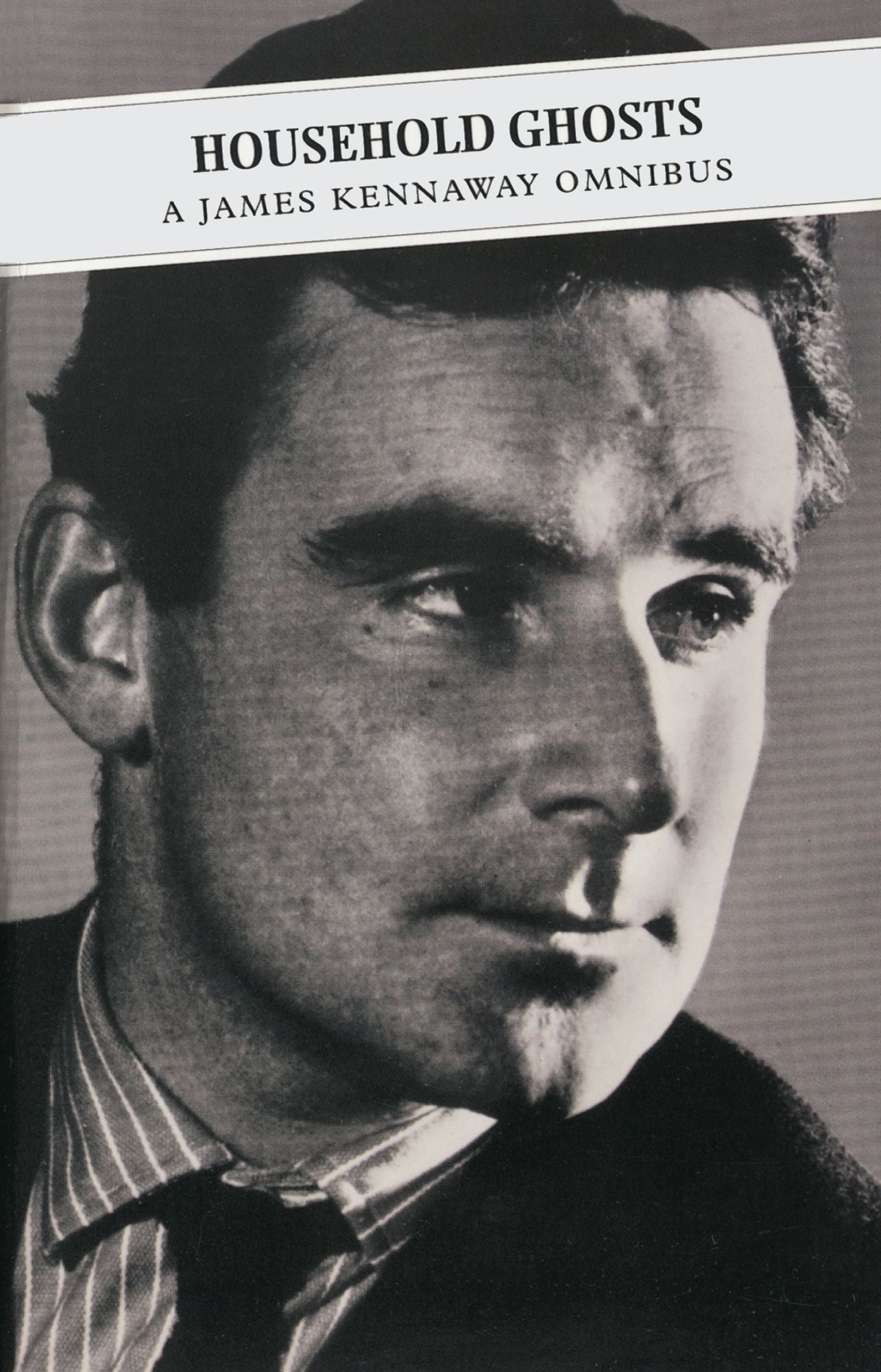 Household Ghosts: A James Kennaway Omnibus: A James Kennaway Omnibus