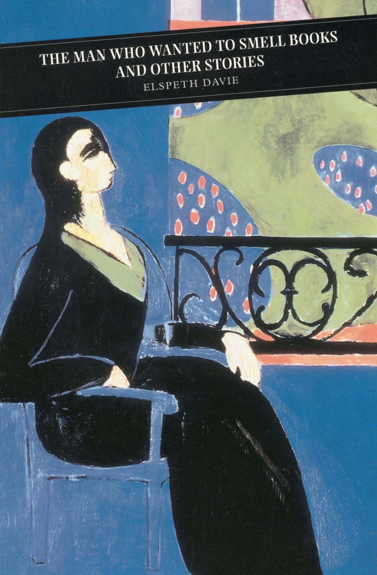 The Man Who Wanted to Smell Books: Selected Short Stories